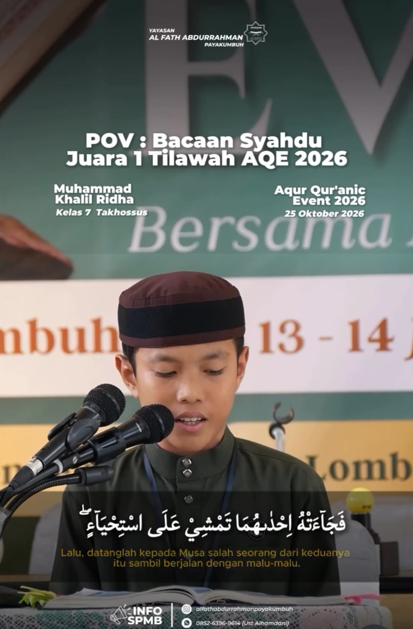 MUHAMMAD KHALIL RIDHA Santri Kelas 7 Takhossus SMP IT AL FATH Payakumbuh Meraih juara 1 Tilawah di ajang AQE 2026